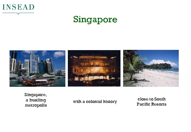 Singapore, a bustling metropolis with a colonial history close to South Pacific Resorts 