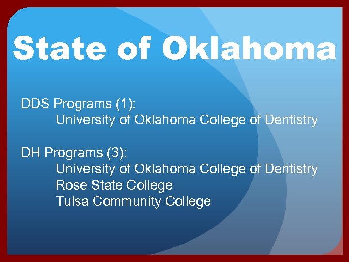 State of Oklahoma DDS Programs (1): University of Oklahoma College of Dentistry DH Programs