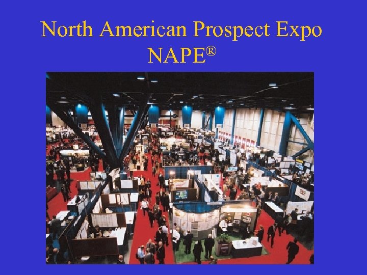 North American Prospect Expo NAPE® 