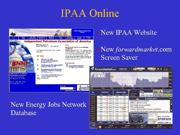IPAA Online • New IPAA Website • New forwardmarket. com Screen Saver • New