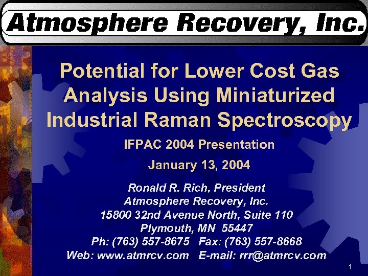 Potential for Lower Cost Gas Analysis Using Miniaturized Industrial Raman Spectroscopy IFPAC 2004 Presentation