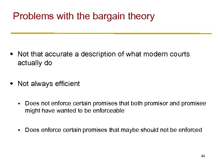 Problems with the bargain theory w Not that accurate a description of what modern