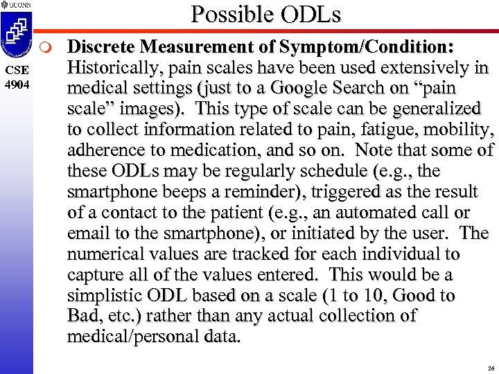 Possible ODLs m CSE 4904 Discrete Measurement of Symptom/Condition: Historically, pain scales have been