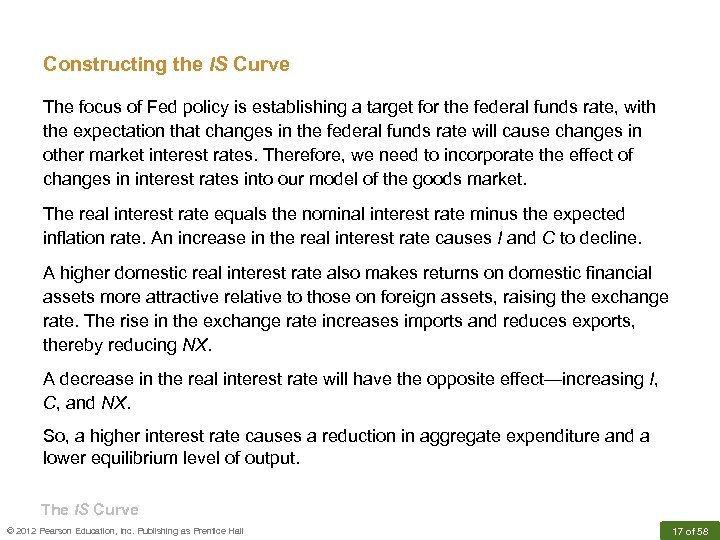 Constructing the IS Curve The focus of Fed policy is establishing a target for