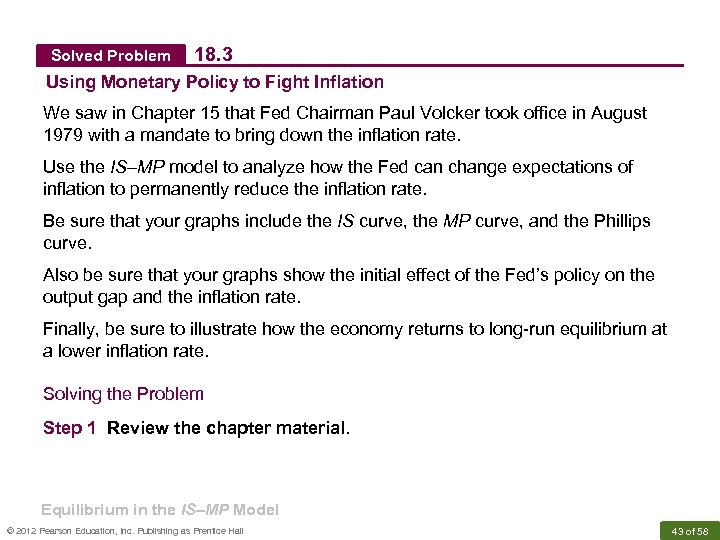 Solved Problem 18. 3 Using Monetary Policy to Fight Inflation We saw in Chapter