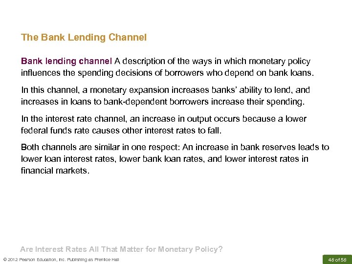 The Bank Lending Channel Bank lending channel A description of the ways in which