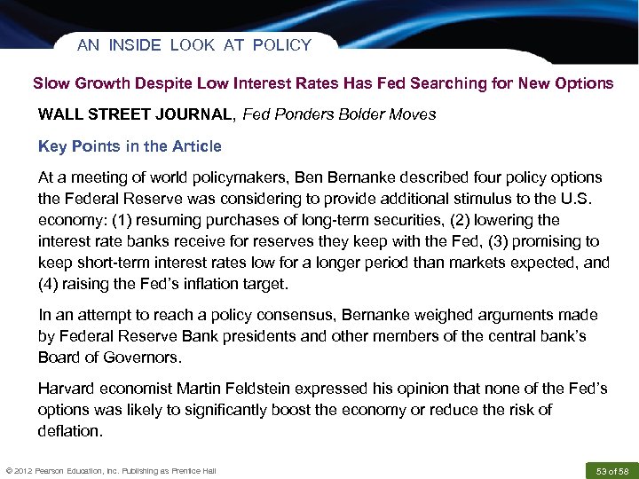 AN INSIDE LOOK AT POLICY Slow Growth Despite Low Interest Rates Has Fed Searching