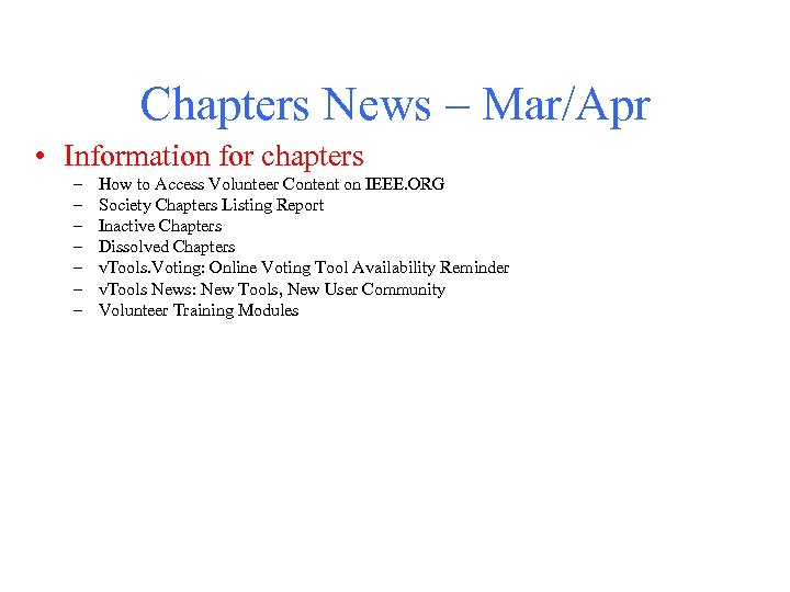 Chapters News – Mar/Apr • Information for chapters – – – – How to