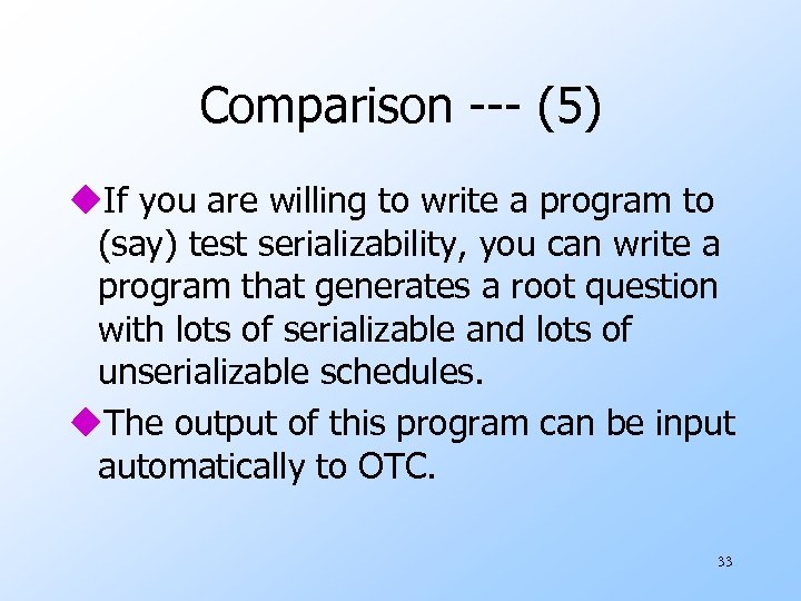 Comparison --- (5) u. If you are willing to write a program to (say)