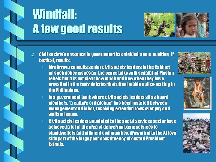 Windfall: A few good results b Civil society’s presence in government has yielded some