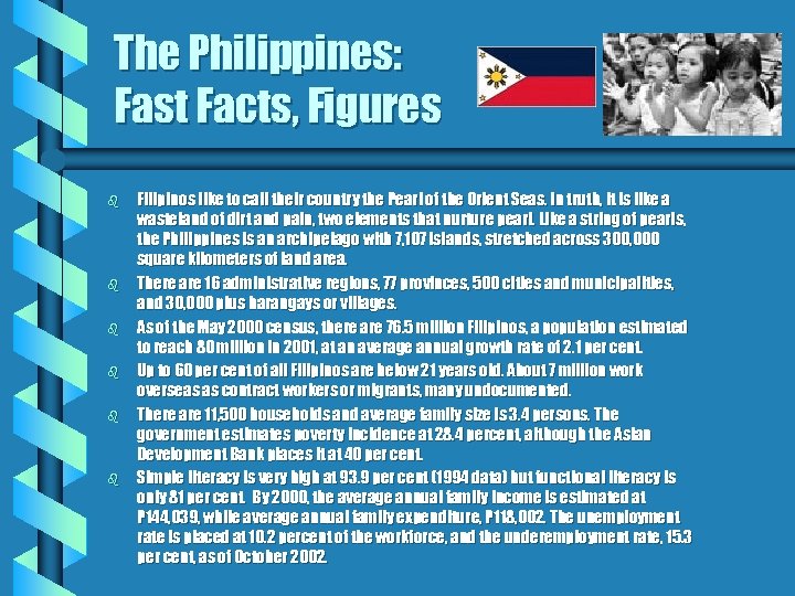 The Philippines: Fast Facts, Figures b b b Filipinos like to call their country