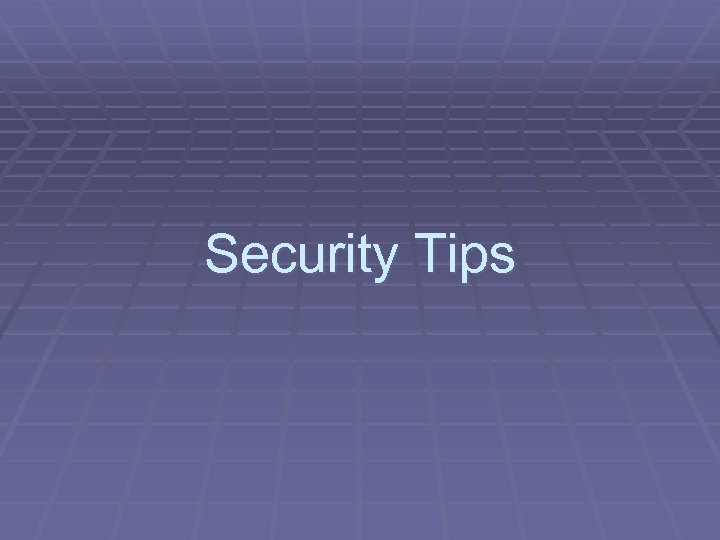 Security Tips 