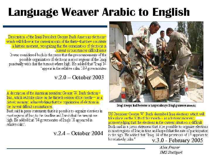 Language Weaver Arabic to English v. 2. 0 – October 2003 v. 2. 4