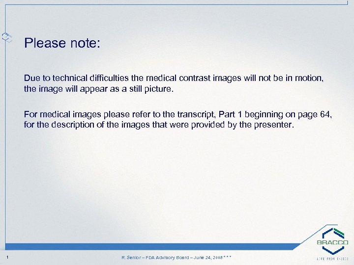 Please note: Due to technical difficulties the medical contrast images will not be in