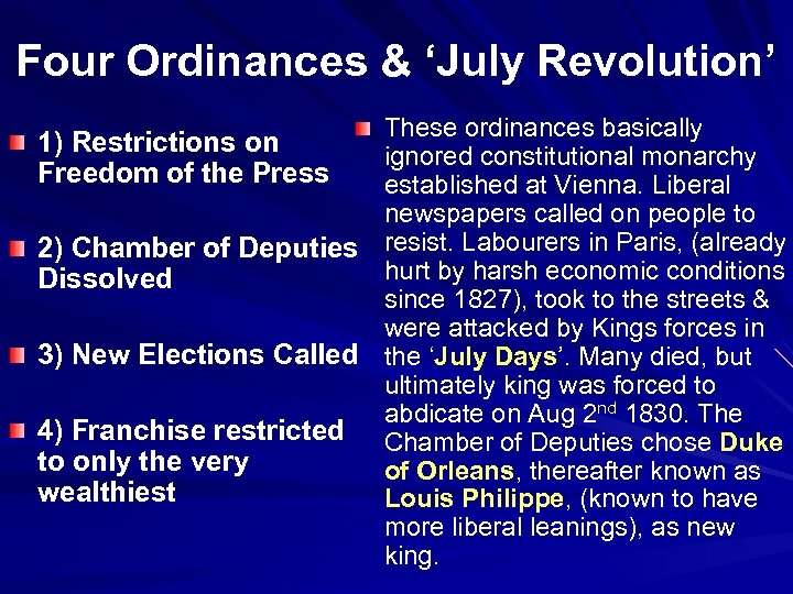 Four Ordinances & ‘July Revolution’ These ordinances basically ignored constitutional monarchy established at Vienna.