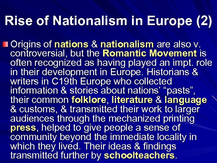 Rise of Nationalism in Europe (2) Origins of nations & nationalism are also v.