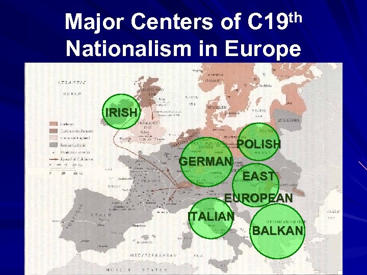 th C 19 Major Centers of Nationalism in Europe IRISH POLISH GERMAN EAST EUROPEAN