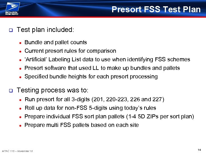 Presort FSS Test Plan q Test plan included: ● ● ● q Bundle and