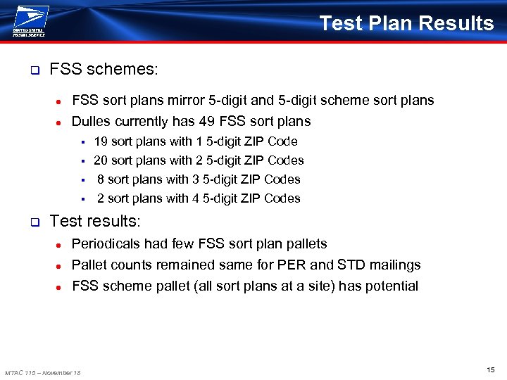 Test Plan Results q FSS schemes: ● ● FSS sort plans mirror 5 -digit