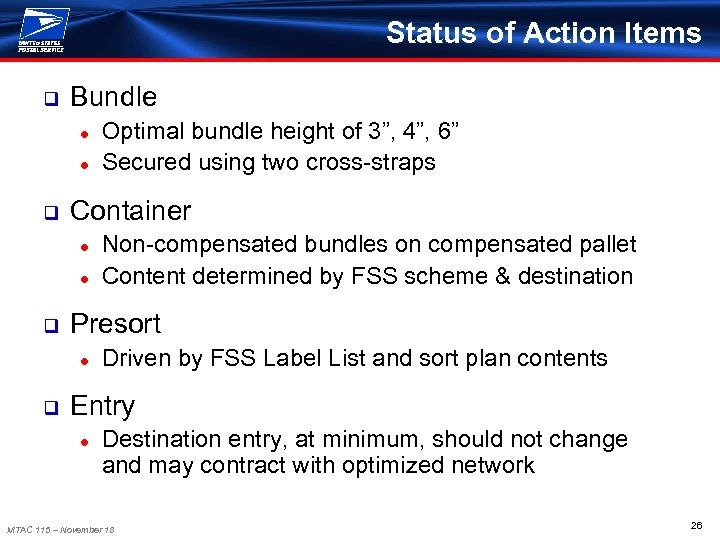 Status of Action Items q Bundle ● ● q Container ● ● q Non-compensated