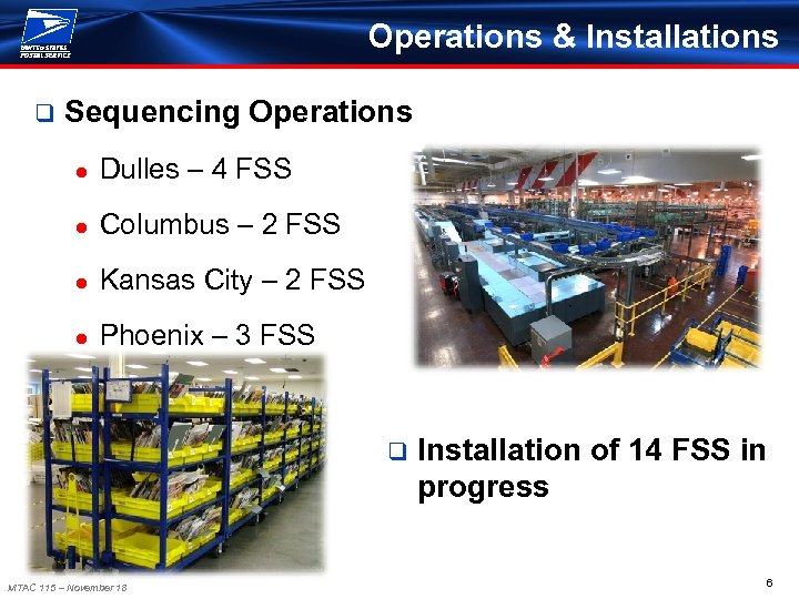 Operations & Installations q Sequencing Operations ● Dulles – 4 FSS ● Columbus –