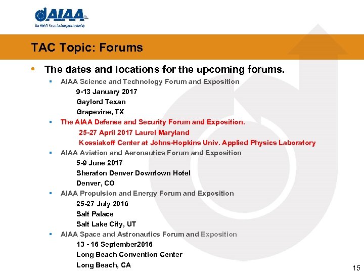 TAC Topic: Forums • The dates and locations for the upcoming forums. § §