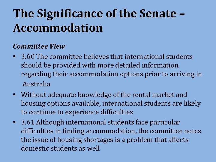 The Significance of the Senate – Accommodation Committee View • 3. 60 The committee