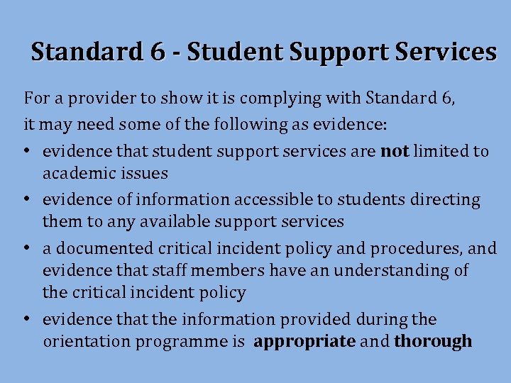 Standard 6 - Student Support Services For a provider to show it is complying