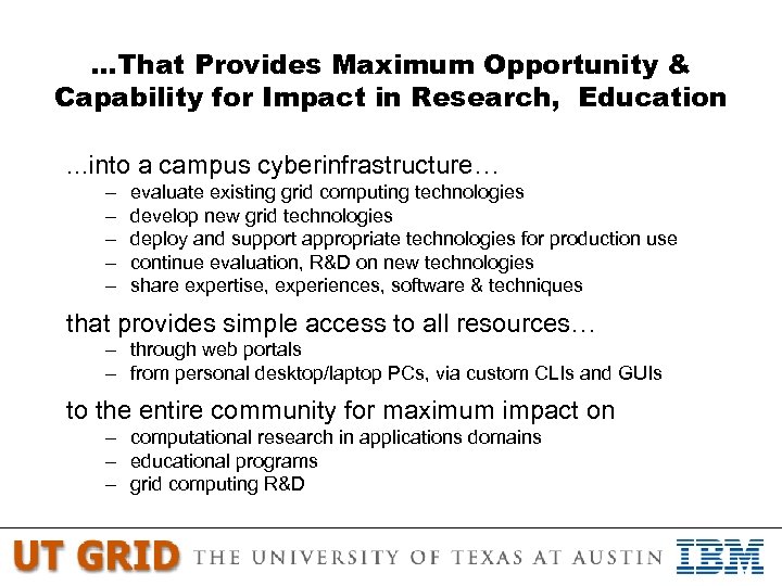 …That Provides Maximum Opportunity & Capability for Impact in Research, Education …into – –