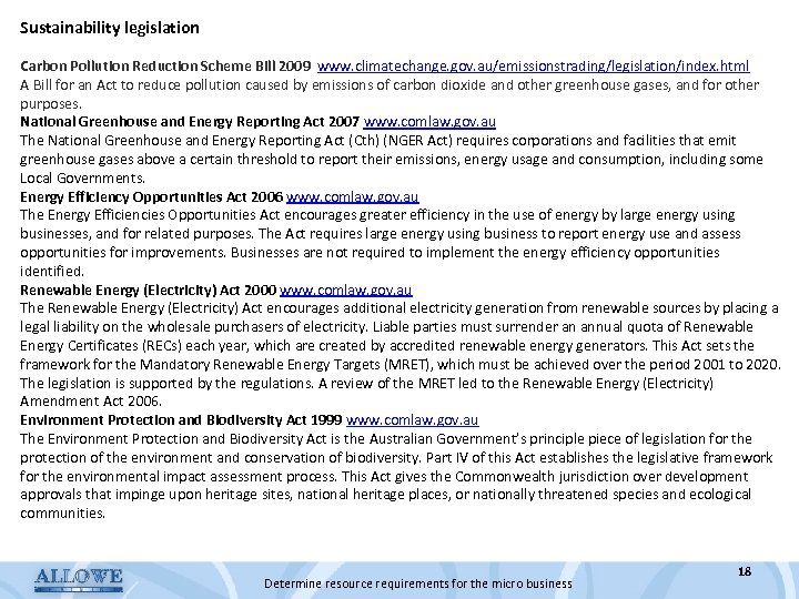 Sustainability legislation Carbon Pollution Reduction Scheme Bill 2009 www. climatechange. gov. au/emissionstrading/legislation/index. html A