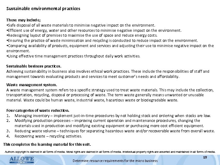 Sustainable environmental practices These may include; • Safe disposal of all waste materials to