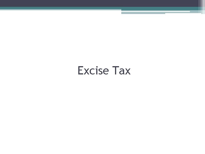 Excise Tax Men 13 