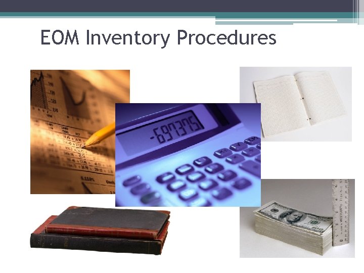 EOM Inventory Procedures 