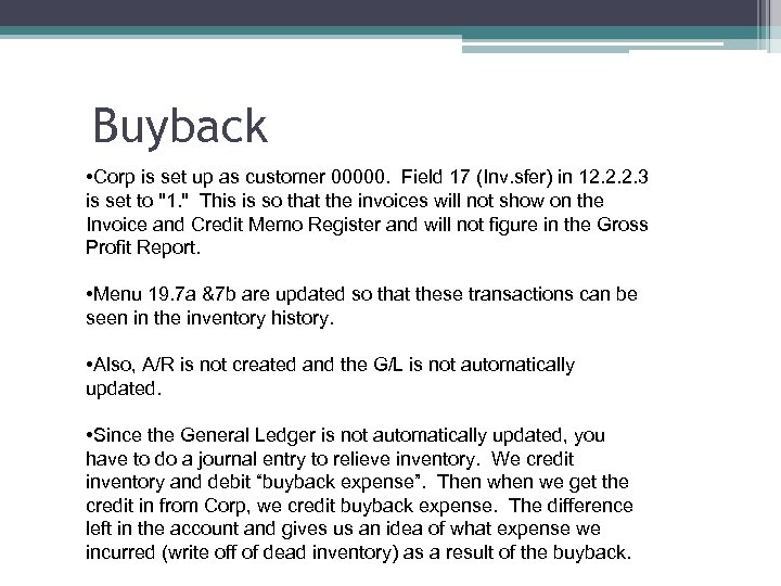 Buyback • Corp is set up as customer 00000. Field 17 (Inv. sfer) in