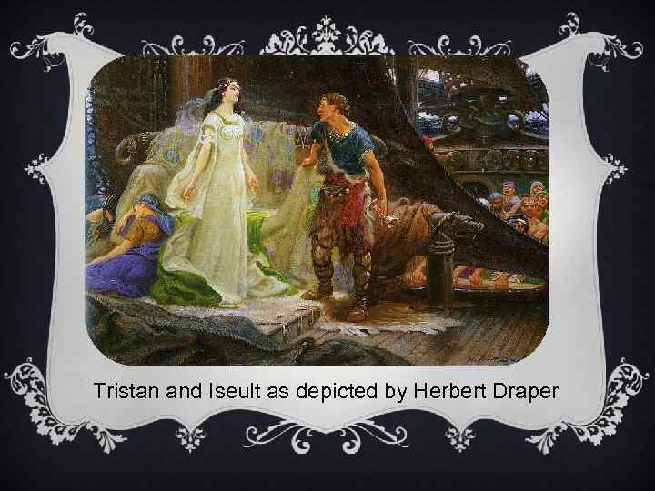 Tristan and Iseult as depicted by Herbert Draper 