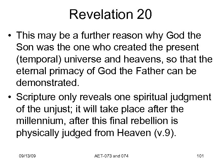 Revelation 20 • This may be a further reason why God the Son was