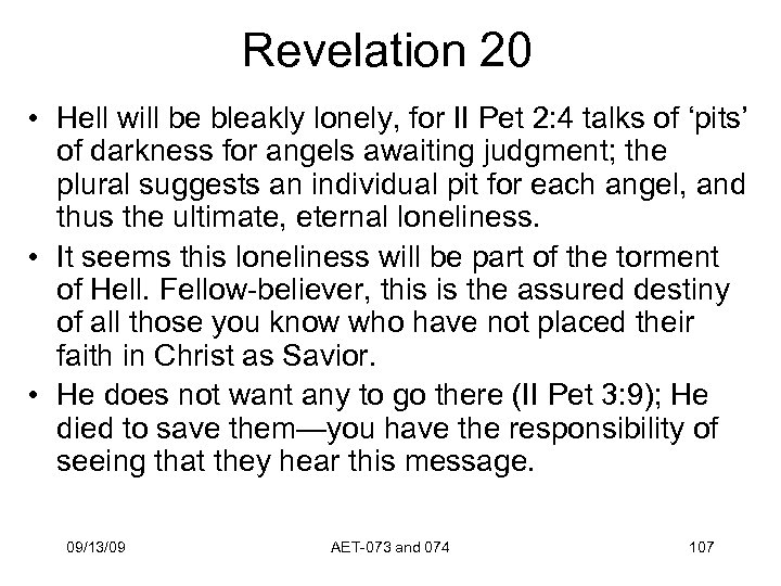 Revelation 20 • Hell will be bleakly lonely, for II Pet 2: 4 talks