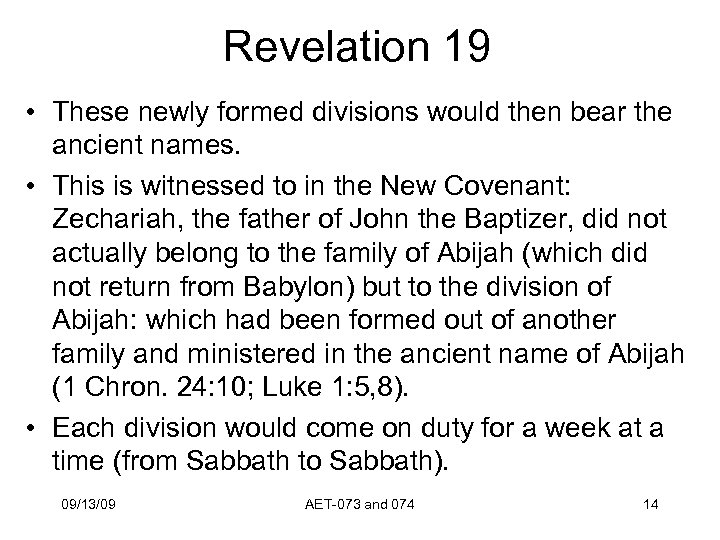 Revelation 19 • These newly formed divisions would then bear the ancient names. •