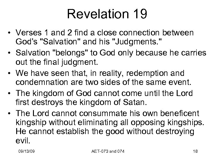 Revelation 19 • Verses 1 and 2 find a close connection between God’s 