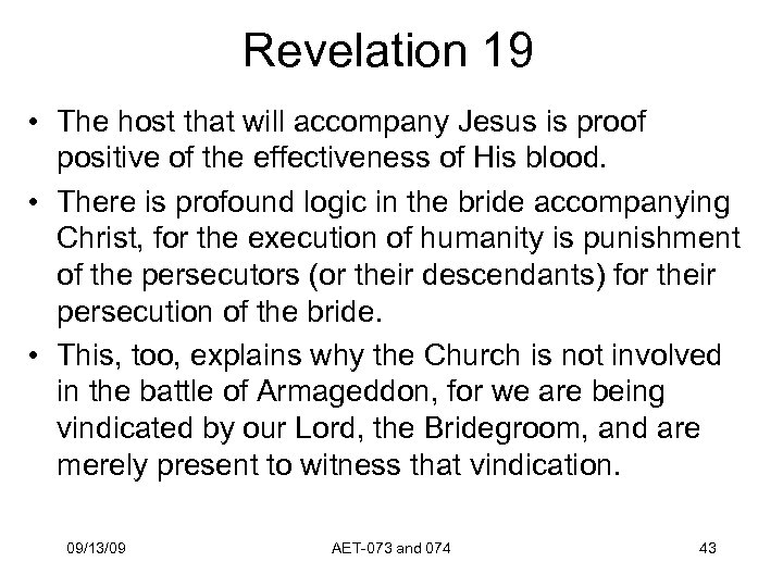 Revelation 19 • The host that will accompany Jesus is proof positive of the