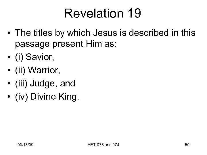 Revelation 19 • The titles by which Jesus is described in this passage present
