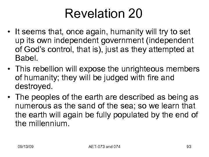 Revelation 20 • It seems that, once again, humanity will try to set up