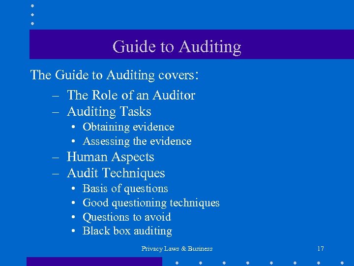 Guide to Auditing The Guide to Auditing covers: – The Role of an Auditor