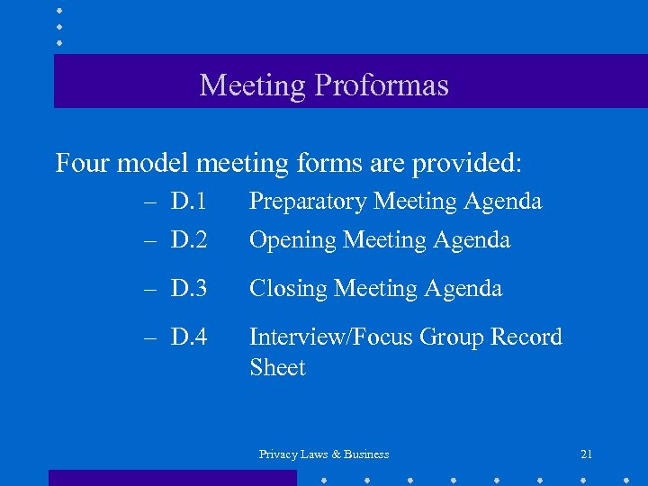 Meeting Proformas Four model meeting forms are provided: – D. 1 Preparatory Meeting Agenda