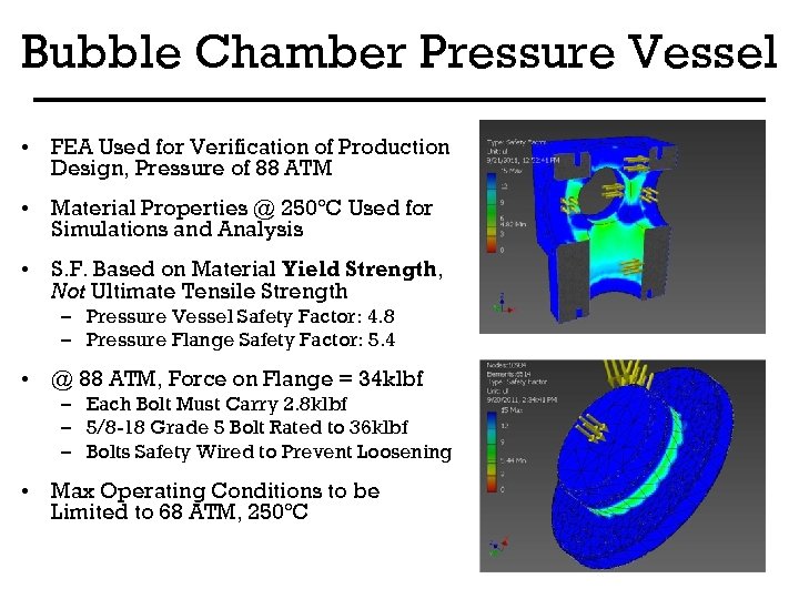 Bubble Chamber Pressure Vessel • FEA Used for Verification of Production Design, Pressure of