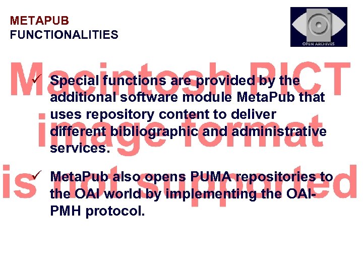 METAPUB FUNCTIONALITIES ü Special functions are provided by the additional software module Meta. Pub
