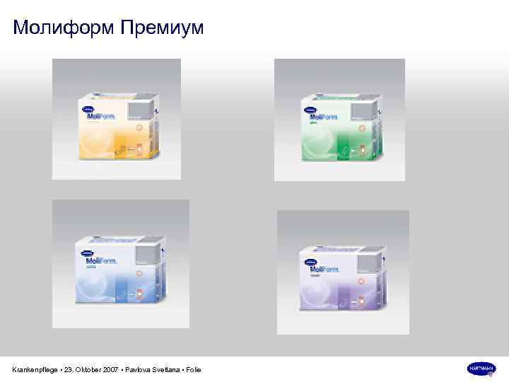 Молиформ Премиум Krankenpflege • 23. Oktober 2007 • Pavlova Svetlana • Folie 