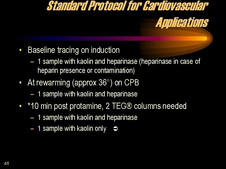 Standard Protocol for Cardiovascular Applications • Baseline tracing on induction – 1 sample with