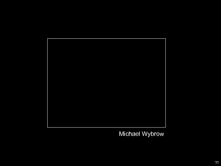 Michael Wybrow 77 