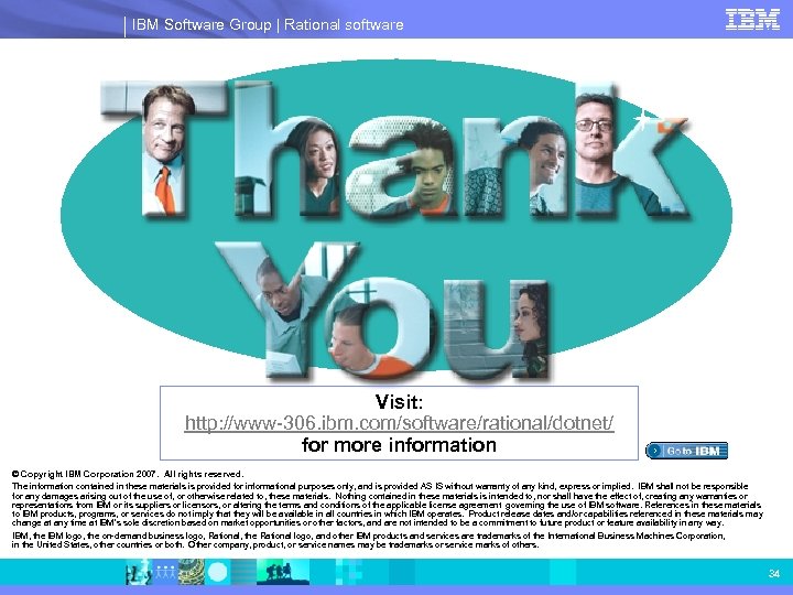 IBM Software Group | Rational software Visit: http: //www-306. ibm. com/software/rational/dotnet/ for more information